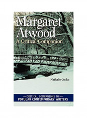 Margaret Atwood: A Critical Companion Hardcover English by Nathalie Cooke