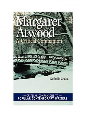 Margaret Atwood: A Critical Companion Hardcover English by Nathalie Cooke