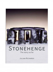 Stonehenge The Story So Far Hardcover 1