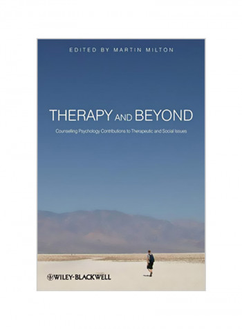Therapy And Beyond: Counselling Psychology Contributions To Therapeutic And Social Issues Paperback
