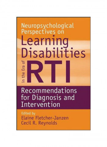 Neuropsychological Perspectives On Learning Disabilities In The Era Of RTI : Recommendations For Diagnosis And Intervention Paperback