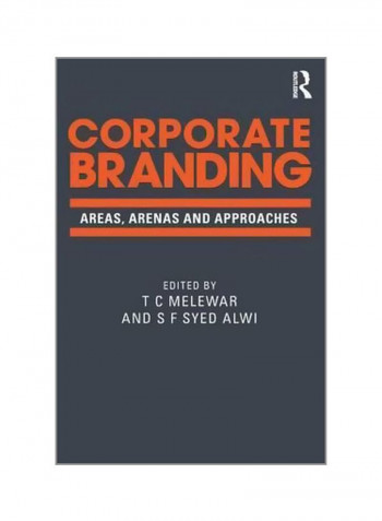 Corporate Branding : Areas, Arenas And Approaches Paperback