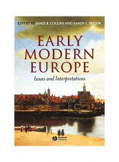 Early Modern Europe: Issues and Interpretations Paperback