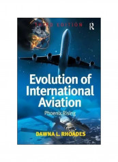 Evolution Of International Aviation : Phoenix Rising Hardcover 3