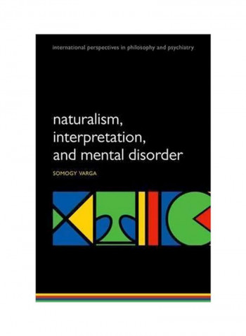 Naturalism, Interpretation, And Mental Disorder Paperback