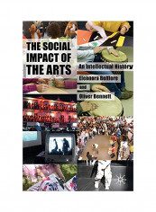 The Social Impact Of The Arts: An Intellectual History Paperback