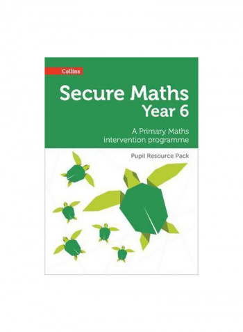 Secure Math Year 6 Pupil Resource Pack: A Primary Maths Intervention Programme Paperback