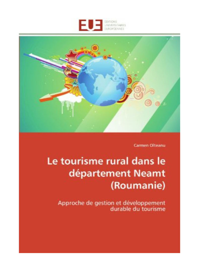 Le Tourisme Rural Dans Le Departement Neamt (Roumanie) Paperback