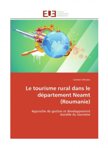 Le Tourisme Rural Dans Le Departement Neamt (Roumanie) Paperback
