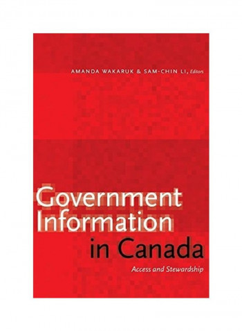 Government Information in Canada: Access and Stewardship Paperback English by Martha Murphy