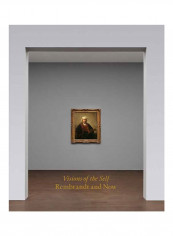 Visions Of The Self: Rembrandt And Now Hardcover reviews Visions Of The Self: Rembrandt And Now Hardcover