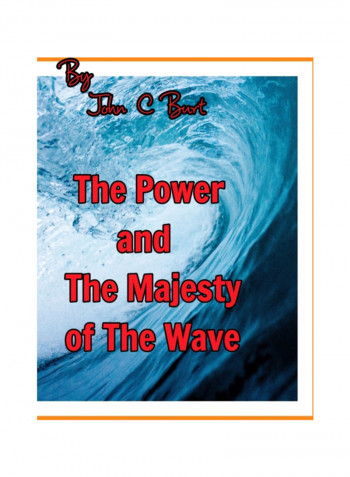The Power And The Majesty Of The Wave. Hardcover