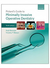 Pickard's Guide To Minimally Invasive Operative Dentistry Paperback 10th edition
