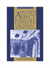 Hume's Abject Failure: The Argument Against Miracles Paperback