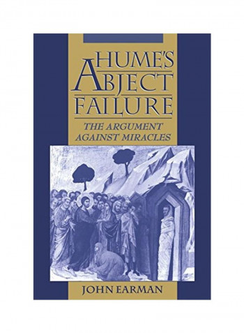 Hume's Abject Failure: The Argument Against Miracles Paperback