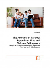 The Amounts Of Parental Supervision Time And Children Delinquency Paperback English by Yawo Bessa
