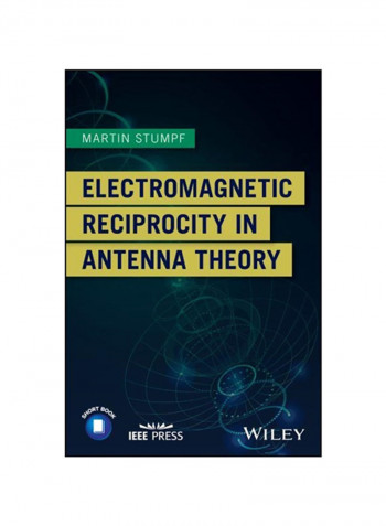 Electromagnetic Reciprocity In Antenna Theory Paperback