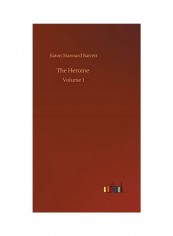 The Heroine Hardcover English by Eaton Stannard Barrett