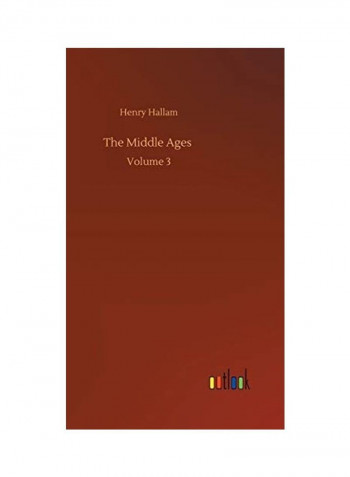 The Middle Ages: Volume 3 Hardcover English by Henry  Hallam - 2020