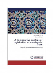 A Comparative Analysis Of Registration Of Marriage In Islam Paperback