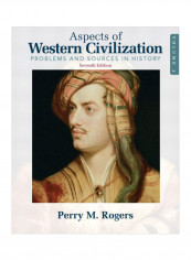 Aspects Of Western Civilization, Volume 2: Problems And Sources In History Paperback 7