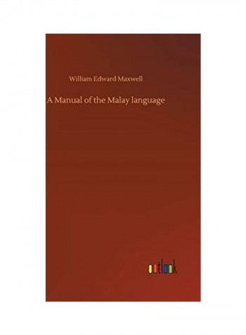 A Manual of the Malay language Hardcover English by William Edward Maxwell