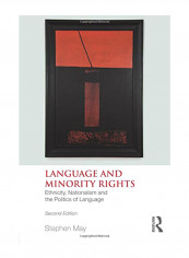 Language and Minority Rights: Ethnicity, Nationalism and the Politics of Language Paperback