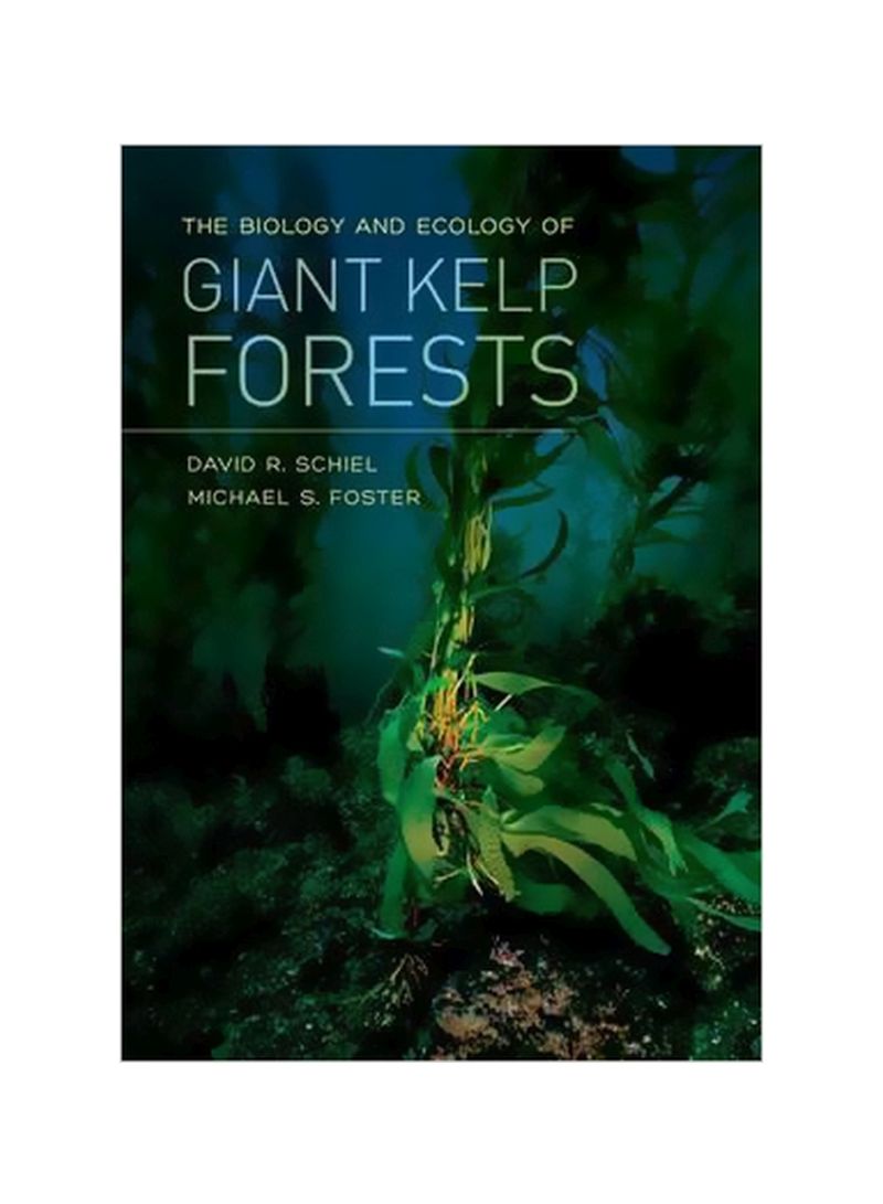 The Biology And Ecology Of Giant Kelp Forests Hardcover