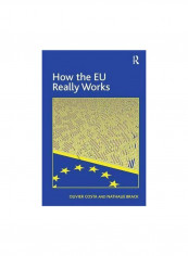How The EU Really Works Paperback