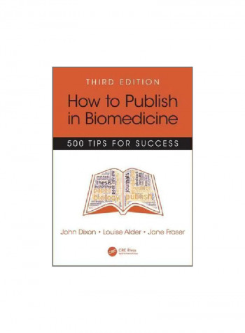 How To Publish In Biomedicine : 500 Tips for Success Paperback 3