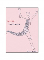 Spring: The Cookbook Hardcover