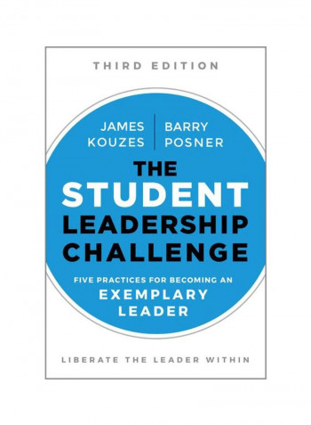 The Student Leadership Challenge: Five Practices For Becoming An Exemplary Leader Paperback 3