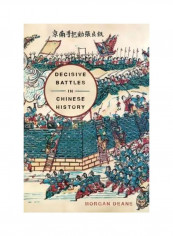 Decisive Battles In Chinese History Hardcover