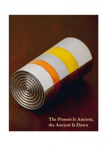 Stories Of Almost Everyone: The Present Is Ancient, The Ancient Is Down Hardcover