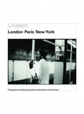 Unseen: London, Paris, New York Hardcover reviews Unseen: London, Paris, New York Hardcover