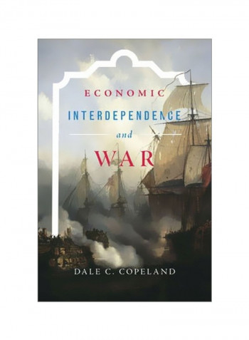 Economic Interdependence And War Paperback