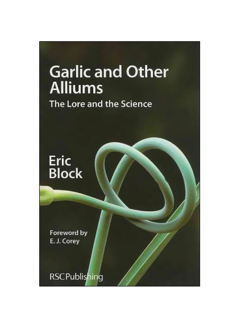Garlic And Other Alliums: The Lore And The Science Paperback