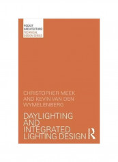 Daylighting And Integrated Lighting Design Paperback