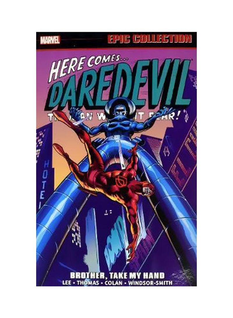 Here Comes Daredevil: Brother Take My Hand Paperback