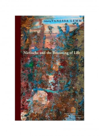 Nietzsche And The Becoming Of Life Paperback