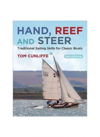 Hand, Reef And Steer : Traditional Sailing Skills For Classic Boats Paperback 2
