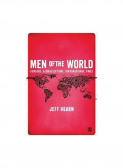 Men Of The World : Genders, Globalizations, Transnational Times Paperback