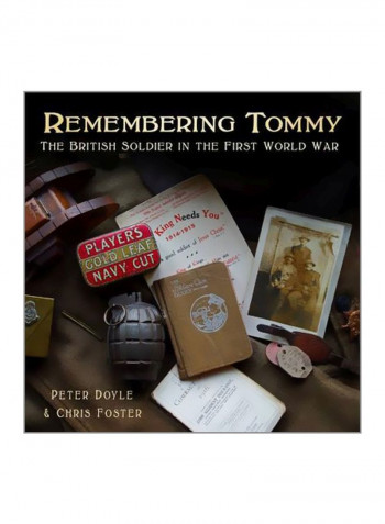 Remembering Tommy: The British Soldier In The First World War Hardcover