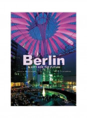Berlin: A City For The Future Paperback