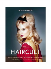 Ladies' Haircult : Women's Hairstyles And Culture From 1920 To 1980 Hardcover