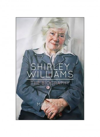 Shirley Williams: The Biography Hardcover