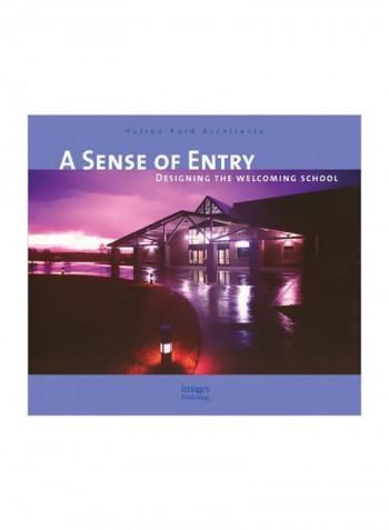 A Sense Of Entry: Designing The Welcoming School Hardcover