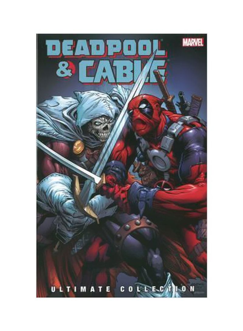 Deadpool And Cable Ultimate Collection Vol. 3 Paperback