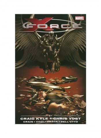 X-force By Craig Kyle & Chris Yost: The Complete Collection Volume 2 Paperback