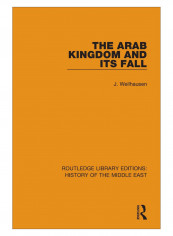 The Arab Kingdom And Its Fall Paperback 1st Edition
